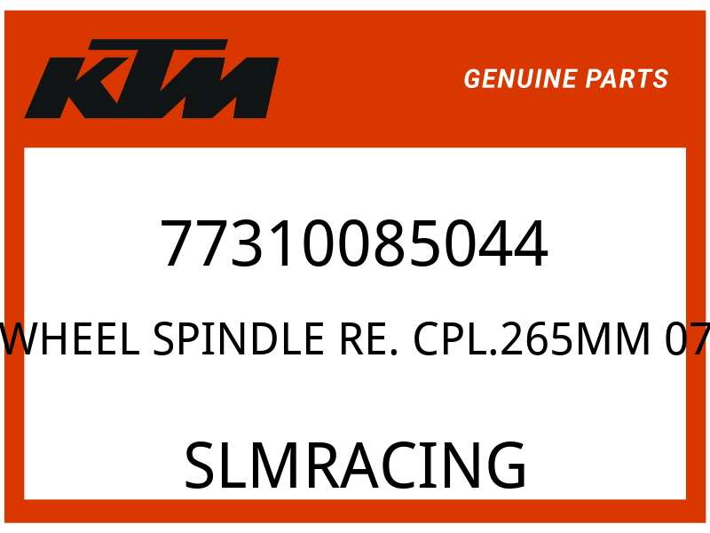 KTM OEM Part 77310085044 WHEEL SPINDLE RE. CPL.265MM 07