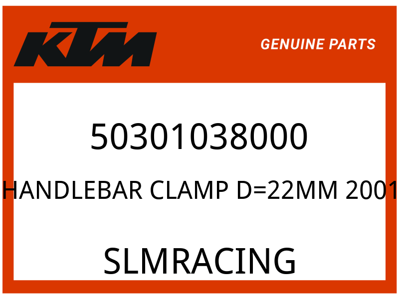 KTM OEM Part 50301038000 HANDLEBAR CLAMP D=22MM    2001