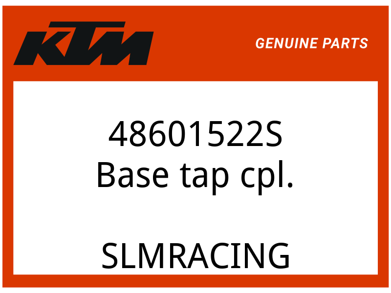 KTM OEM Part 48601522S Base tap cpl.