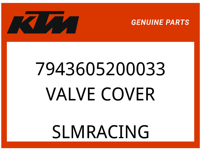 KTM OEM Part 7943605200033 VALVE COVER