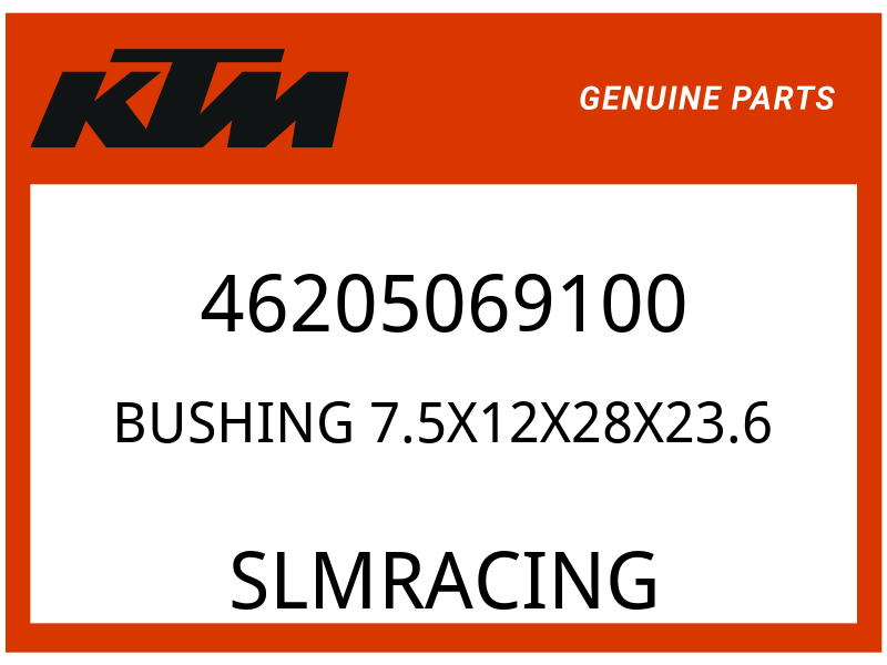KTM OEM Part 46205069100 BUSHING 7.5X12X28X23.6