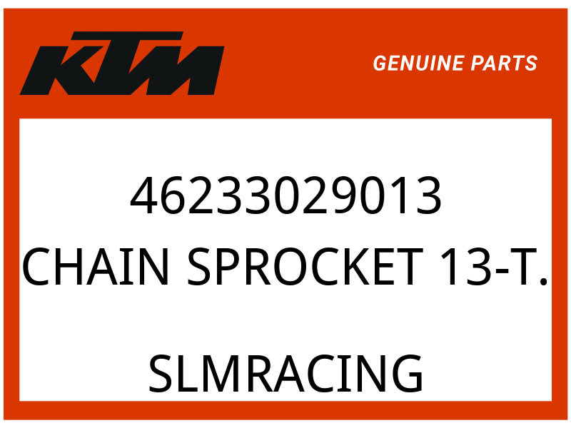 KTM OEM Part 46233029013 CHAIN SPROCKET 13-T.