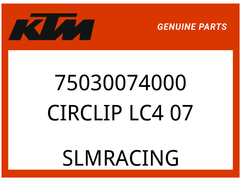 KTM OEM Part 75030074000 CIRCLIP LC4                 07